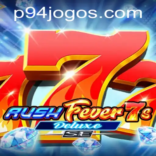 Descubra o Fascinante Mundo de RushFever7sDeluxeSE: A Nova Sensação do Mundo dos Jogos